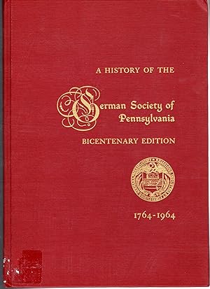 Seller image for A History Of The German Society of Pennsylvania: Bicentenary Edition, 1764-1964 for sale by Dorley House Books, Inc.
