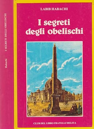 Bild des Verkufers fr I segreti degli obelischi zum Verkauf von Biblioteca di Babele