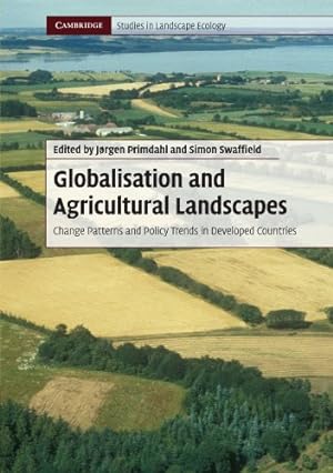 Immagine del venditore per Globalisation and Agricultural Landscapes: Change Patterns and Policy trends in Developed Countries (Cambridge Studies in Landscape Ecology) [Paperback ] venduto da booksXpress