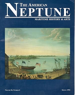 Seller image for The American Neptune : A Quarterly Journal of Maritime History & Arts: Volume 54, No.2: Spring, 1994 for sale by Dorley House Books, Inc.