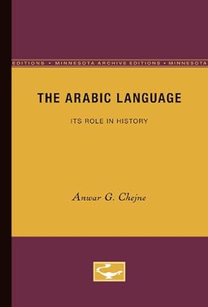 Immagine del venditore per The Arabic Language: Its Role in History (Minnesota Archive Editions) by Chejne, Anwar G. [Paperback ] venduto da booksXpress