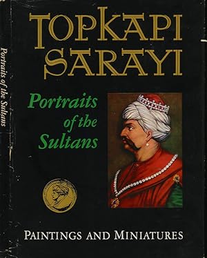 Topkapi Sarayi. Portraits of the Sultans Paintings and Miniatures