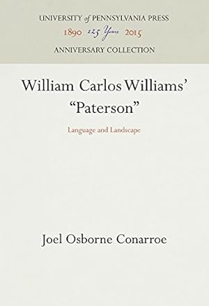 Immagine del venditore per William Carlos Williams' "Paterson": Language and Landscape by Conarroe, Joel Osborne [Hardcover ] venduto da booksXpress