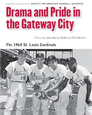 Immagine del venditore per Drama and Pride in the Gateway City: The 1964 St. Louis Cardinals (Memorable Teams in Baseball History) by Society for American Baseball Research (SABR) [Paperback ] venduto da booksXpress