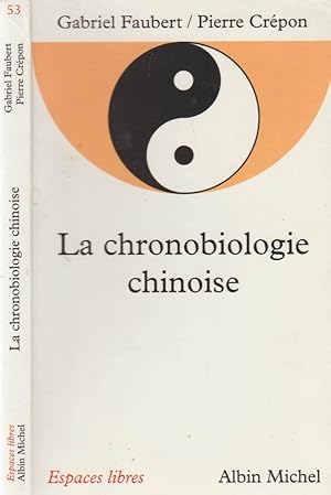 Image du vendeur pour La chronobiologie chinoise mis en vente par Biblioteca di Babele