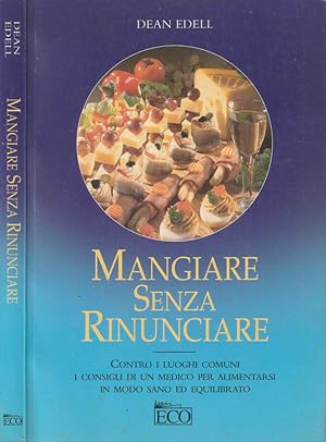 Seller image for Mangiare senza rinunciare for sale by Biblioteca di Babele