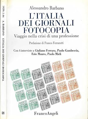 Bild des Verkufers fr L'Italia dei giornali fotocopia Viaggio nella crisi di una professione zum Verkauf von Biblioteca di Babele