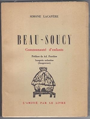 Beau-Soucy. Communauté d'enfants. Préface de Ad. Ferrière. Imagerie enfantine (linogravure).