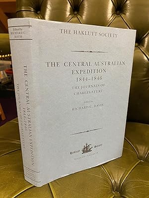 Seller image for The Central Australian Expedition 1844-1846 : The Journals of Charles Sturt for sale by Kerr & Sons Booksellers ABA