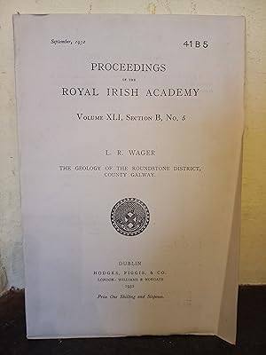 Seller image for The Geology of the Roundstone District County Galway- Proceedings of the Royal Irish Academy Vol 41 B 5 for sale by Temple Bar Bookshop