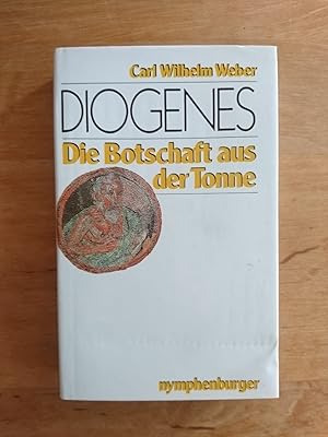 Diogenes - Die Botschaft aus der Tonne
