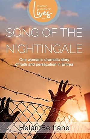 Seller image for Song of the Nightingale: One Woman's Dramatic Story of Faith and Persecution in Eritrea for sale by WeBuyBooks