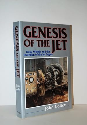 Bild des Verkufers fr Genesis of the Jet Frank Whittle and the Invention of the Jet Engine by John Golley Paperback zum Verkauf von Nugget Box  (PBFA)