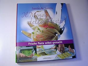 Bild des Verkufers fr Il Mondo della pasta : frische Pasta selbst gemacht zum Verkauf von Antiquariat Fuchseck
