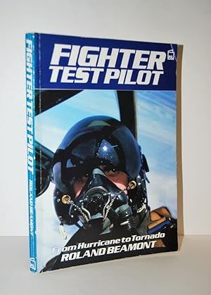 Seller image for Fighter Test Pilot From Hurricane to Tornado for sale by Nugget Box  (PBFA)