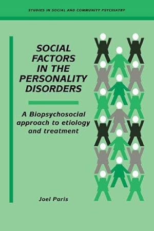 Seller image for Social Factors Personality Disorder: A Biopsychosocial Approach to Etiology and Treatment (Studies in Social and Community Psychiatry) for sale by WeBuyBooks