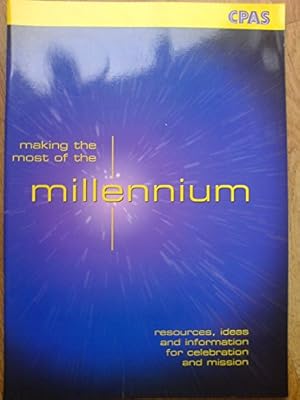 Bild des Verkufers fr Making the Most of the Millennium: Resources, Ideas and Information for Celebration and Mission zum Verkauf von WeBuyBooks