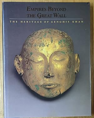 Bild des Verkufers fr Empire Beyond the Great Wall: The Heritage of Genghis Khan zum Verkauf von Moe's Books