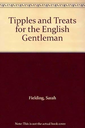 Image du vendeur pour Tipples and Treats for the English Gentleman mis en vente par WeBuyBooks