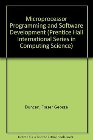 Image du vendeur pour Microprocessor Programming and Software Development (Prentice Hall International Series in Computing Science) mis en vente par WeBuyBooks