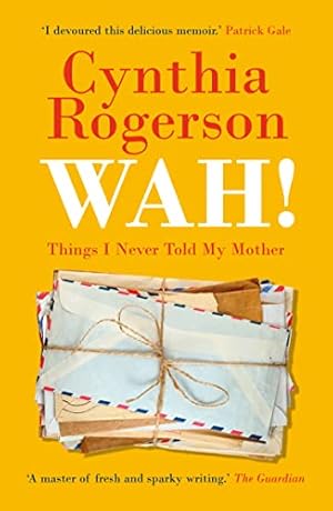 Imagen del vendedor de Wah!: Things I Never Told My Mother a la venta por WeBuyBooks