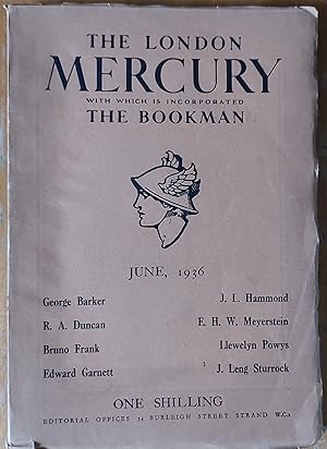 Seller image for The London Mercury: Incorporating the Bookman June 1936 Vol XXXIV No.200 / R A Duncan "The Road And The Town" / Bruno Frank "Pantomime" / Edward Garnett "R B Cunninghame Graham man And Writer" / John Gloag "Pendulum" / J Leng Sturrock "The Monopoly Of The B.B.C. its Invasion Of The Publishing World" / Llewelyn Powys "Threnody" for sale by Shore Books