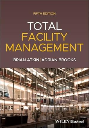 Seller image for Total Facility Management by Atkin, Brian, Brooks, Adrian [Paperback ] for sale by booksXpress