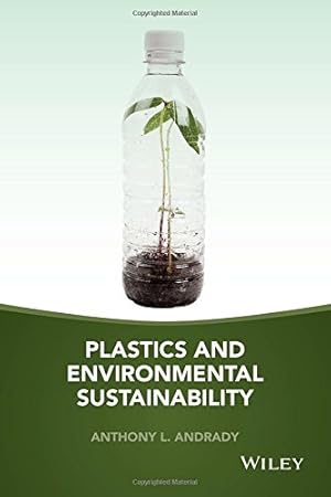 Immagine del venditore per Plastics and Environmental Sustainability by Andrady, Anthony L. [Hardcover ] venduto da booksXpress