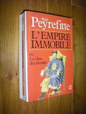 L'Empire immobile ou Le choc des mondes. Recit historique