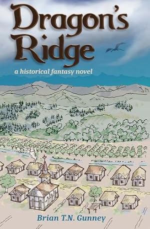 Imagen del vendedor de Dragon's Ridge: A historical fantasy novel by Gunney, Brian T N [Paperback ] a la venta por booksXpress