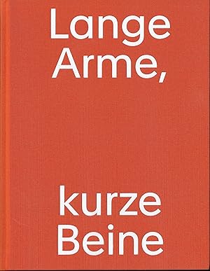 LANGE ARME, KURZE BEINE