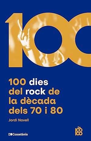 Immagine del venditore per 100 dies del rock de la dcada dels 70 i 80 venduto da Imosver
