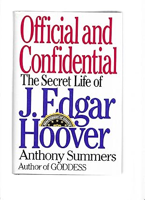 OFFICIAL AND CONFIDENTIAL: The Secret Life Of J. Edgar Hoover