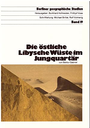 Bild des Verkufers fr Die stliche Libysche Wste im Jungquartr. (= Berliner geographische Studien ; Bd. 19 ) zum Verkauf von Antiquariat Berghammer