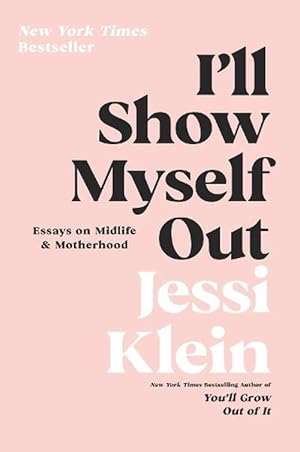 Imagen del vendedor de I'll Show Myself Out (Paperback) a la venta por Grand Eagle Retail