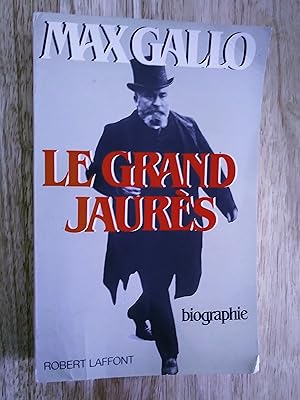 Image du vendeur pour Le grand jaurs. Biographie mis en vente par Livresse