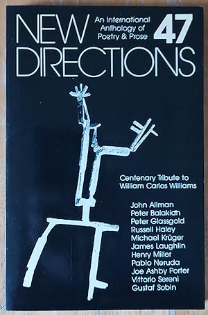 Seller image for New Directions 47 / Centenary tribute to William Carlos Williams / Henry Miller "Bonnie And Clyde: A Toccata For Half-Wits" / Peter Glassgold "Thoughts Of Reina" / Michael Kruger - 4 poems / Andrei Codrescu "The Herald" / Alan M Brown "River Beds" / Samuel Reifler "A Response To Brauffer From Lucia Kahn" for sale by Shore Books