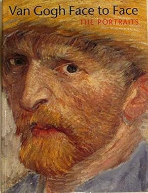 Bild des Verkufers fr Van Gogh Face to Face: The Portraits. zum Verkauf von Frans Melk Antiquariaat