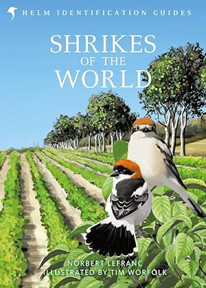Immagine del venditore per Shrikes of the World venduto da PEMBERLEY NATURAL HISTORY BOOKS BA, ABA