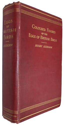 Image du vendeur pour Coloured Figures of the Eggs of British Birds mis en vente par PEMBERLEY NATURAL HISTORY BOOKS BA, ABA