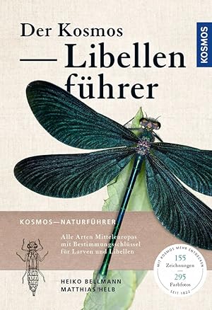 Bild des Verkufers fr Der Kosmos Libellenfhrer: Alle Arten Mitteleuropas zum Verkauf von PEMBERLEY NATURAL HISTORY BOOKS BA, ABA