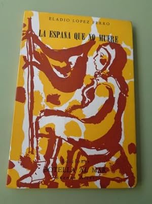 Seller image for La Espaa que no muere for sale by GALLAECIA LIBROS