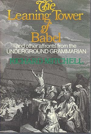 Leaning Tower Of Babel And Other Outrages from the Underground Grammarian