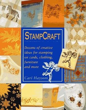 Imagen del vendedor de Stampcraft: Dozens of Creative Ideas for Stamping on Cards, Clothing, Furniture and More a la venta por WeBuyBooks