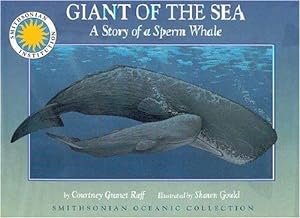Bild des Verkufers fr Giant of the Sea: The Story of a Sperm Whale (Smithsonian Oceanic Collection) zum Verkauf von WeBuyBooks