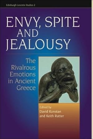 Imagen del vendedor de Envy, Spite and Jealousy: The Rivalrous Emotions in Ancient Greece (Edinburgh Leventis Studies) [Hardcover ] a la venta por booksXpress