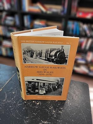 Narrow Gauge Railways in Mid-Wales 1850-1970 (The British Narrow Gauge Railway)