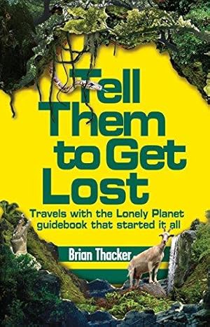 Bild des Verkufers fr Tell Them To Get Lost zum Verkauf von WeBuyBooks