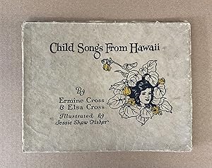 Child Songs From Hawaii (Mele No Na Kamalii): A Book for School and Home