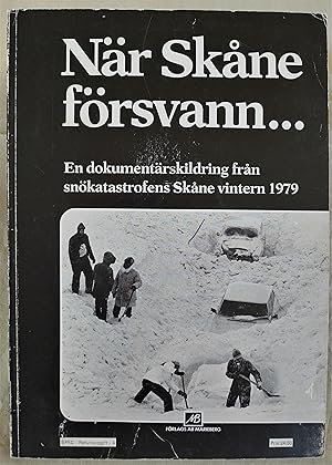 Seller image for Nr Skne frsvann. En dokumentrskildring frn snkatastrofens Skne vintern 1979 for sale by Gurra's Books